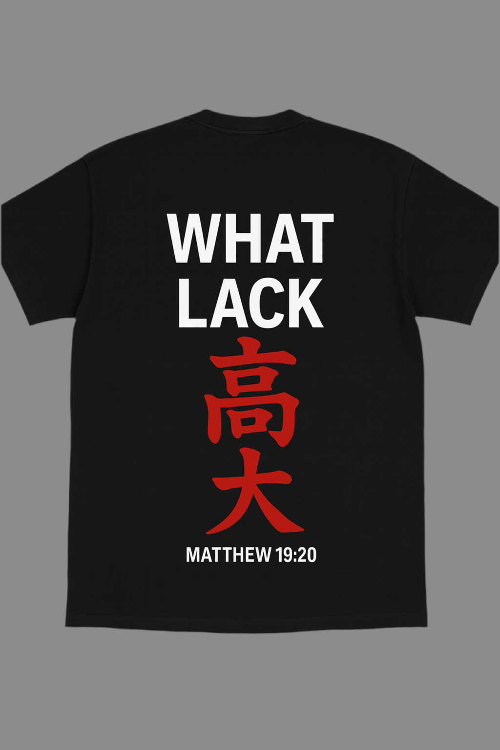 OSOGOSO “WHAT LACK” Tee – Matthew 19:20